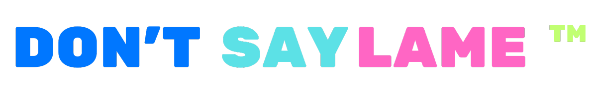 don't say lame logo horizontal